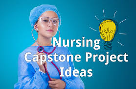 50 Nursing Capstone Project Ideas for 2020 - Elite Custom Writings